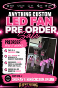 LED FAN (PRE-ORDER)
